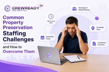 Common Property Preservation Staffing Challenges and How to Overcome Them